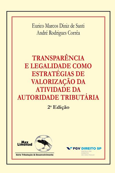 Produktbild: Transpar&ecirc;ncia e legalidade como estrat&eacute;gias de valoriza&ccedil;&atilde;o da atividade da autoridade tribut&aacute;ria