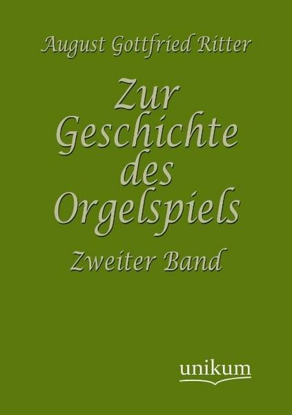 Produktbild: Ritter, A: Zur Geschichte des Orgelspiels