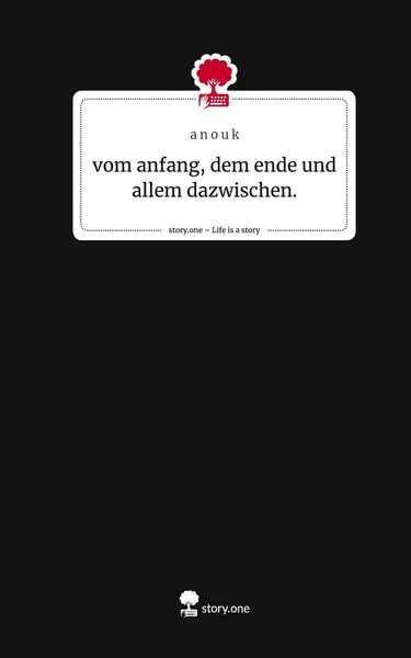 Produktbild: Vom anfang, dem ende und allem dazwischen.. Life is a Story - story.one