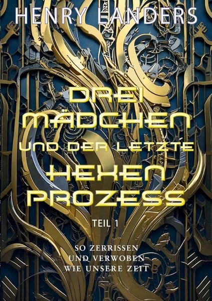 Produktbild: Drei M&auml;dchen und der letzte Hexenprozess &middot; Teil 1