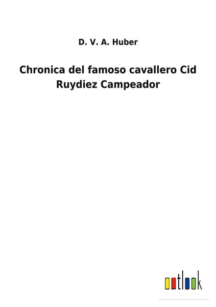 Produktbild: Chronica del famoso cavallero Cid Ruydiez Campeador