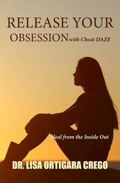 Produktbild: Release Your Obsession With Cheat Daze: Heal From the Inside Out (Release Your Obsession Series, #3)