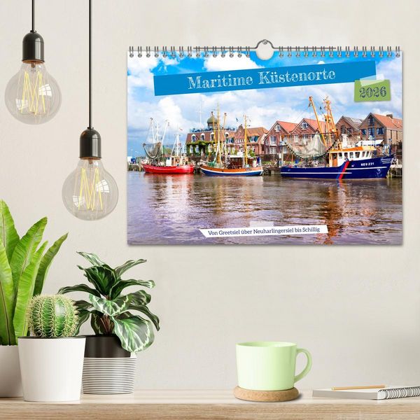 Produktbild: Maritime K&uuml;stenorte - von Greetsiel, &uuml;ber Neuharlingersiel bis Schillig (Wandkalender 2026 DIN A4 quer), CALVENDO Monatskalender