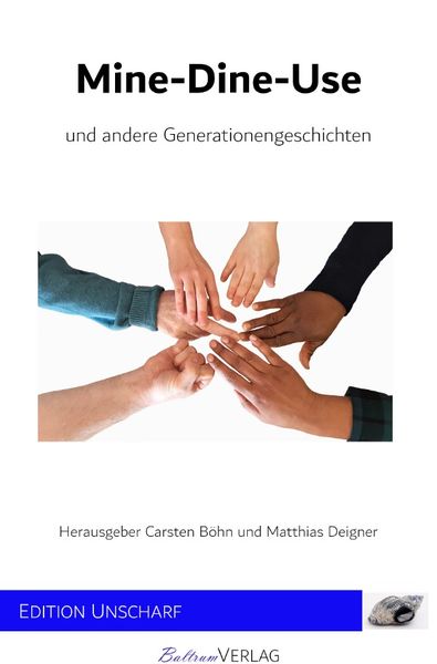 Produktbild: Mine-Dine-Use und andere Generationengeschichten
