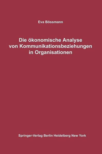 Produktbild: Die &ouml;konomische Analyse von Kommunikationsbeziehungen in Organisationen