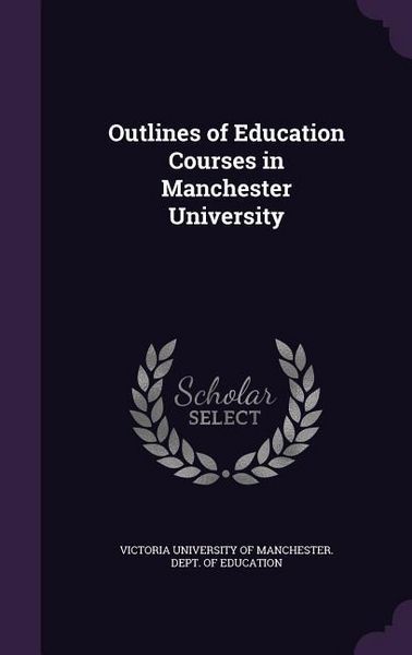 Produktbild: Outlines of Education Courses in Manchester University