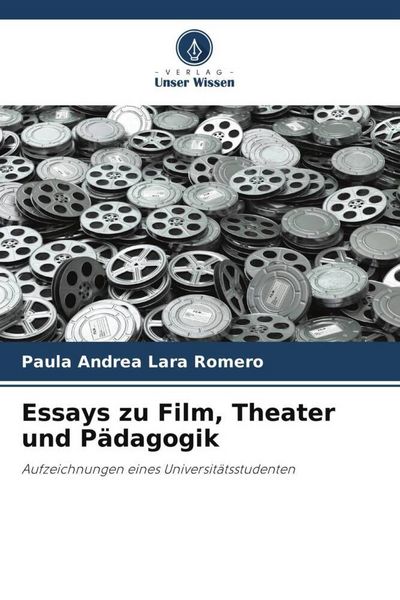 Produktbild: Essays zu Film, Theater und P&auml;dagogik