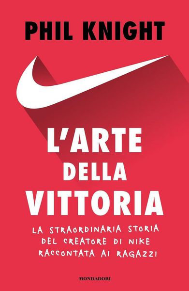 Produktbild: L' arte della vittoria. La straordinaria storia del creatore di Nike raccontata ai ragazzi
