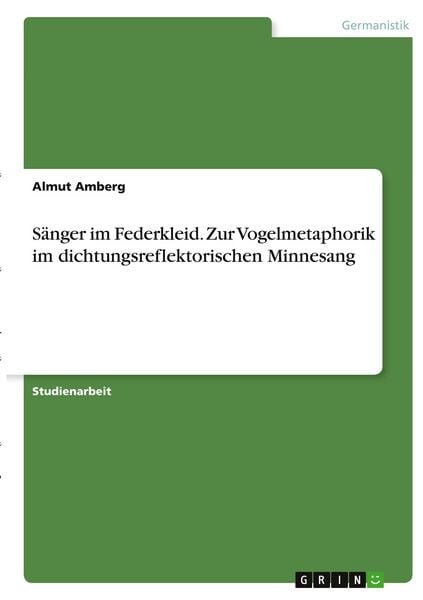 Produktbild: S&auml;nger im Federkleid. Zur Vogelmetaphorik im dichtungsreflektorischen Minnesang