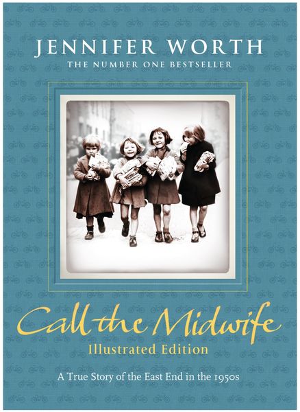 Produktbild: Call the Midwife: Illustrated Edition