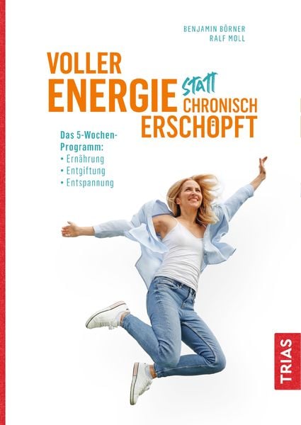 Voller Energie statt chronisch erschöpft, Taschenbuch von Benjamin Börner , Ralf Moll, TRIAS, 9783432112565
