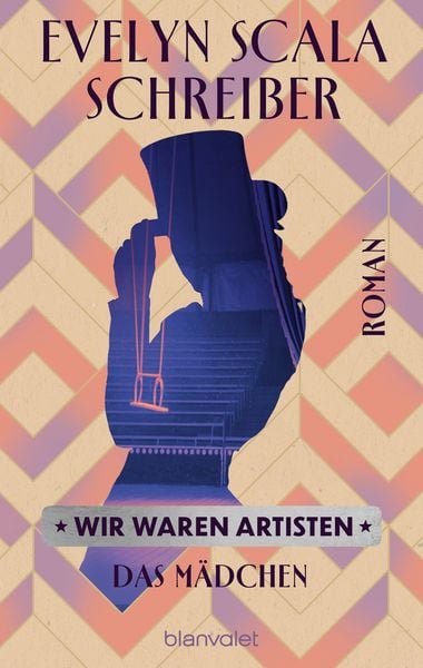 Wir waren Artisten, Taschenbuch von Evelyn Scala Schreiber, Blanvalet, 978-3-7645-1004-6