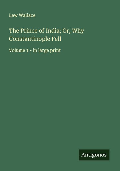 Produktbild: The Prince of India; Or, Why Constantinople Fell