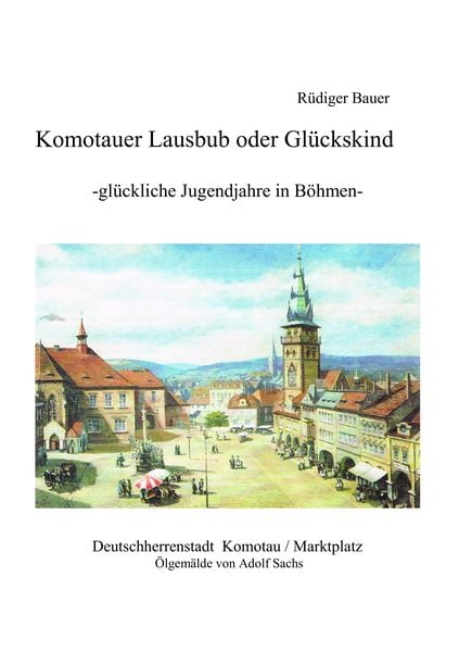 Produktbild: Komotauer Lausbub oder Gl&uuml;ckskind
