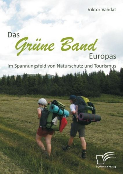 Produktbild: Das Gr&uuml;ne Band Europas: Im Spannungsfeld von Naturschutz und Tourismus