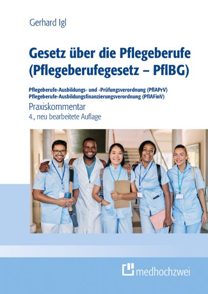 Produktbild: Gesetz &uuml;ber die Pflegeberufe (Pflegeberufegesetz &ndash; PflBG) Pflegeberufe-Ausbildungs- und -Pr&uuml;fungsverordnung (PflAPrV) Pflegeberufe-Ausbildungsfinanzierungsverordnung (PflAFinV)