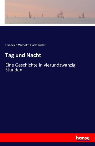 Tag und Nacht, Taschenbuch von , Hansebooks, 9783741148101