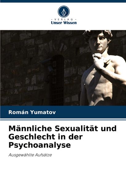 Produktbild: M&auml;nnliche Sexualit&auml;t und Geschlecht in der Psychoanalyse