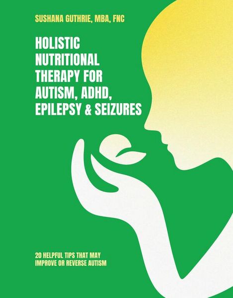 Produktbild: Holistic Nutritional Therapy for Autism, ADHD, Epilepsy & Seizures