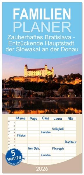 Produktbild: Familienplaner 2026 - Zauberhaftes Bratislava - Entz&uuml;ckende Hauptstadt der Slowakai an der Donau mit 5 Spalten (Wandkalender, 21 x 45 cm) CALVENDO