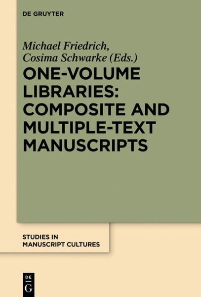 Produktbild: One-Volume Libraries: Composite and Multiple-Text Manuscripts