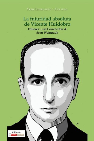 Produktbild: La futuridad absoluta de Vicente Huidobro