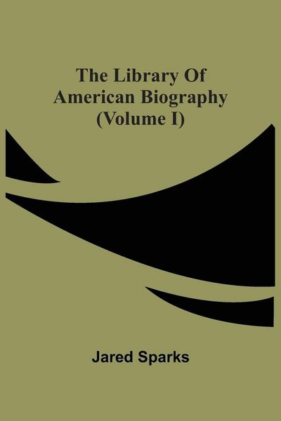 Produktbild: The Library Of American Biography (Volume I)