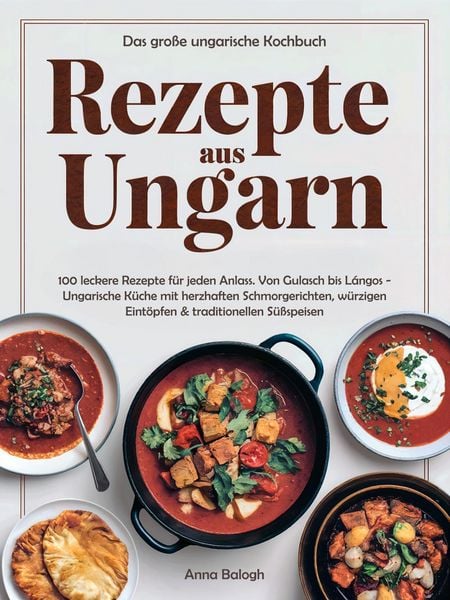 Produktbild: Rezepte aus Ungarn - Das gro&szlig;e ungarische Kochbuch