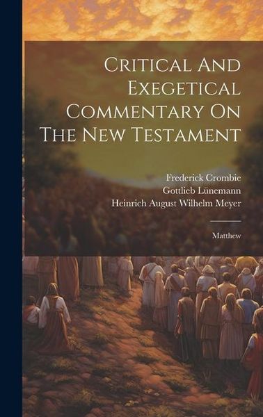 Produktbild: Critical And Exegetical Commentary On The New Testament: Matthew