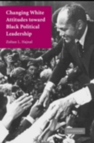 Produktbild: Changing White Attitudes toward Black Political Leadership