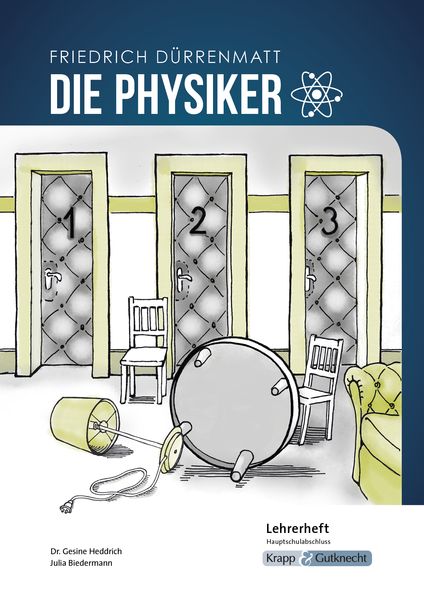Produktbild: Die Physiker &ndash; Friedrich D&uuml;rrenmatt &ndash; Lehrerheft &ndash; Hauptschule