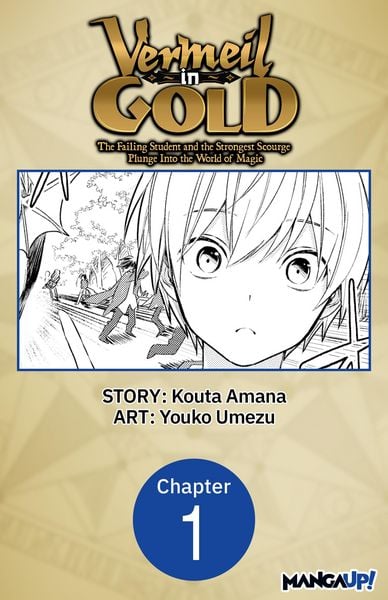 Produktbild: Vermeil in Gold: The Failing Student and the Strongest Scourge Plunge Into the World of Magic #001