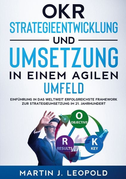 Produktbild: OKR - Strategieentwicklung und Umsetzung in einem agilen Umfeld