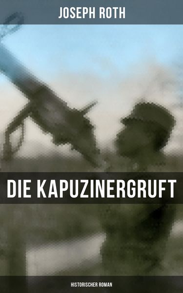 Produktbild: Die Kapuzinergruft: Historischer Roman