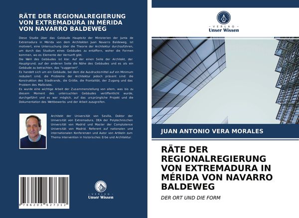 Räte der Regionalregierung von Extremadura in Mérida von Navarro Baldeweg, Taschenbuch von Juan Antonio Vera Morales, Verlag Unser Wissen,
