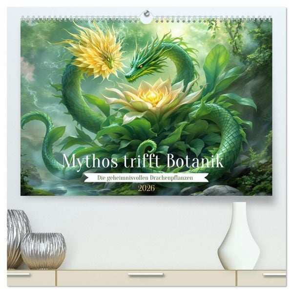 Produktbild: Mythos trifft Botanik &ndash; Die geheimnisvollen Drachenpflanzen (hochwertiger Premium Wandkalender 2026 DIN A2 quer), Kunstdruck in Hochglanz