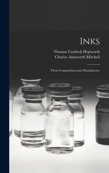 Produktbild: Inks: Their Composition and Manufacture