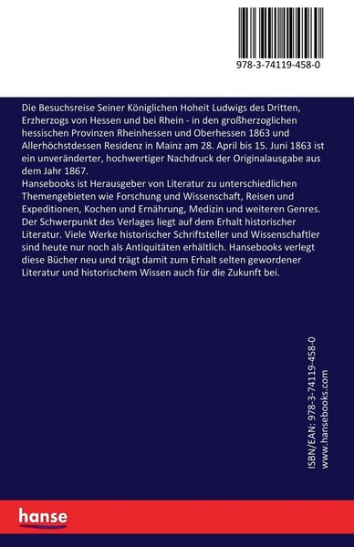 Produktbild: Die Besuchsreise Seiner K&ouml;niglichen Hoheit Ludwigs des Dritten, Erzherzogs von Hessen und bei Rhein