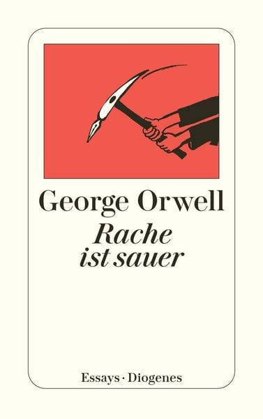 Rache ist sauer, Taschenbuch von George Orwell, Diogenes Verlag AG, 9783257202502