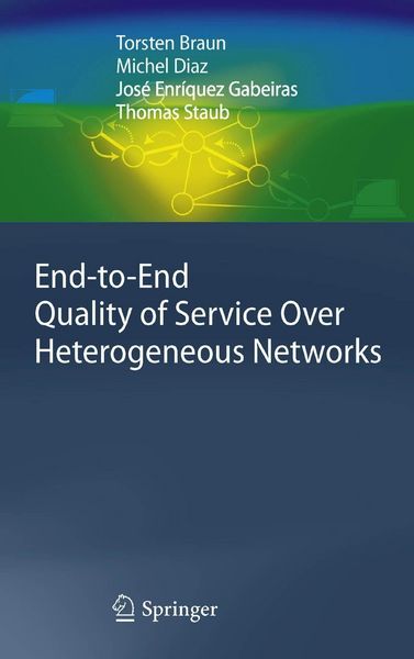 Produktbild: End-to-End Quality of Service Over Heterogeneous Networks