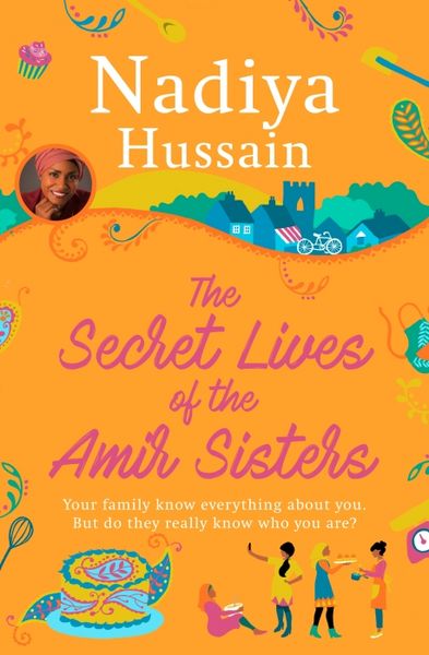 Produktbild: Hussain, N: The Secret Lives of the Amir Sisters