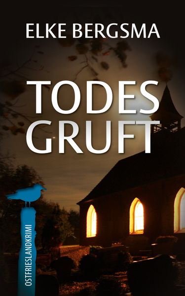 Todesgruft, Taschenbuch von Elke Bergsma, BoD – Books on Demand, 9783769353280