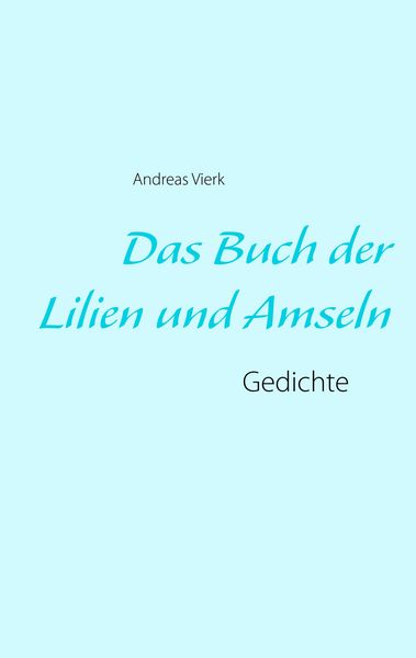 Produktbild: Das Buch der Lilien und Amseln