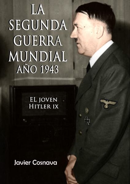 Produktbild: El Joven Hitler 9 (La Segunda Guerra Mundial, A&ntilde;o 1943)