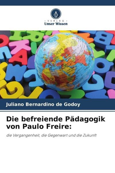 Produktbild: Die befreiende P&auml;dagogik von Paulo Freire: