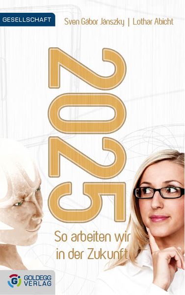 Produktbild: 2025 - So arbeiten wir in der Zukunft