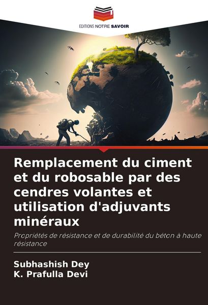 Produktbild: Remplacement du ciment et du robosable par des cendres volantes et utilisation d'adjuvants min&eacute;raux