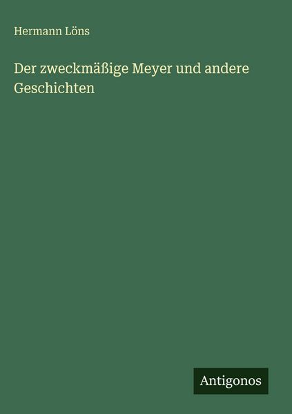 Produktbild: Der zweckm&auml;&szlig;ige Meyer und andere Geschichten