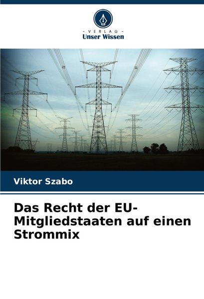 Produktbild: Das Recht der EU-Mitgliedstaaten auf einen Strommix
