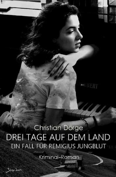 Drei Tage Auf dem Land - ein Fall für Remigius Jungblut, Taschenbuch von Christian Dörge, Epubli, 9783754148495